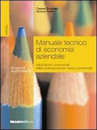 Manuale tecnico di economia aziendale. e professionali - Cesare Borghesi, Antonio Keller - Libro Tramontana 2009 | Libraccio.it