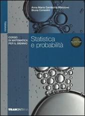 Probabilità e statistica. Corso di matematica per il biennio.