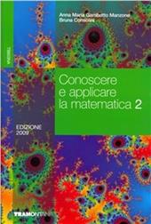 Conoscere e applicare la matematica. Con quaderno per il ripasso e il recupero. Vol. 2