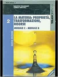La materia: proprietà, trasformazioni, risorse. Vol. 2 - Salvatore Passannanti, Carmelo Sbriziolo - Libro Tramontana 2001 | Libraccio.it