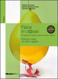 Fisica in cl@sse. Con DVD-ROM. Con espansione online - Salvatore Passannanti, Carmelo Sbriziolo - Libro Tramontana 2010 | Libraccio.it