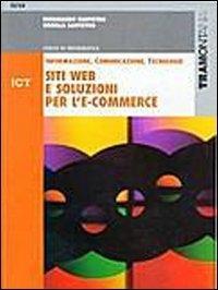 ICT. Siti web e soluzioni per l'e-commerce. - Ornella Sanpietro, Ferdinando Sanpietro - Libro Tramontana 2003 | Libraccio.it