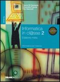 Informatica in cl@sse. Per gli Ist. tecnici. Con espansione online. Vol. 2