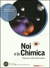 Noi e la chimica 2. Dagli atomi alle trasformazioni. Con DVD-ROM. Con espansione online