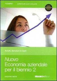 Nuovo economia aziendale per il biennio. Per le Scuole superiori. Vol. 2 - Eugenio Astolfi, Roberta Bertoloni, Maria Luisa Gatti - Libro Tramontana 2011 | Libraccio.it