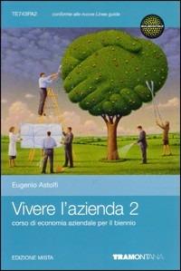 Vivere l'azienda. Con espansione online. Vol. 2 - Eugenio Astolfi - Libro Tramontana 2011 | Libraccio.it