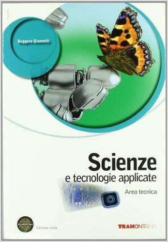 Scienze e tecnologie applicate. Area tecnica. Con fascicolo. Con espansione online - Ruggero Giometti - Libro Tramontana 2011 | Libraccio.it