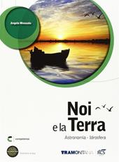 Noi e la Terra. Idrosfera. Per Le Scuole superiori. Con espansione online