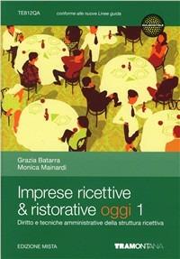 Imprese ricettive & ristorative. Con espansione online - Grazia Batarra, Monica Mainardi - Libro Tramontana 2012 | Libraccio.it