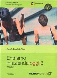 Entriamo in azienda oggi. Con Quadro conti. Per le Scuole superiori. Vol. 3  - Libro Tramontana 2013 | Libraccio.it