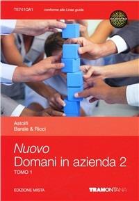 Nuovo domani in azienda. Con Quadro conti. Per le Scuole superiori. Vol. 2 - Eugenio Astolfi, Lucia Barale, Giovanna Ricci - Libro Tramontana 2012 | Libraccio.it