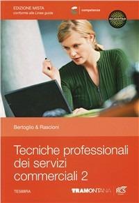 Tecniche professionali dei servizi commerciali. Con espansione online. Vol. 2 - Pietro Bertoglio - Libro Tramontana 2013 | Libraccio.it