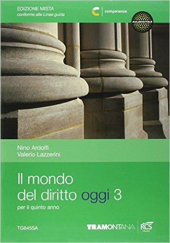 Il mondo del diritto oggi. Con espansione online. Vol. 3 - Nino Ardolfi, Valerio Lazzeri - Libro Tramontana 2014 | Libraccio.it