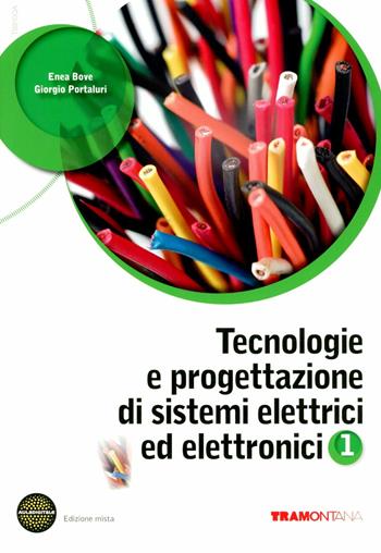 Tecnologie e progettazione di sistemi elettrici. Con espansione online. Vol. 1 - Giorgio Portaluri, Enea Bove - Libro Tramontana 2012 | Libraccio.it