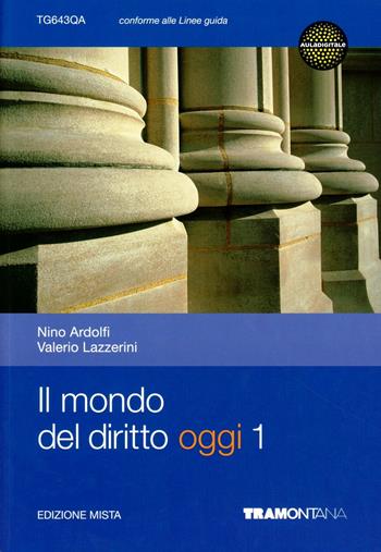 Il mondo del diritto. Con espansione online. Vol. 1 - Nino Ardolfi, Valerio Lazzerini - Libro Tramontana 2012 | Libraccio.it