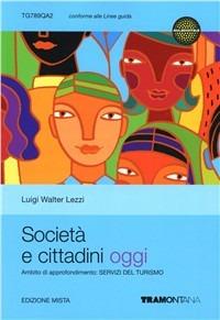 Società e cittadini oggi. Turistico. Per le Scuole superiori. - Simone Crocetti - Libro Tramontana 2012 | Libraccio.it