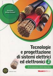 Tecnologie e progettazione di sistemi elettrici. Elettrotecnica. Con espansione online. Vol. 2