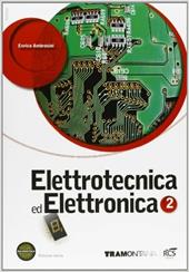 Elettrotecnica ed elettronica. Con fascicolo Elettronica. Con espansione online. Vol. 2