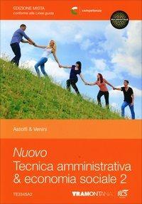 Nuovo tecnica amministrativa & economia sociale. Con e-book. Con espansione online. Vol. 2 - Eugenio Astolfi, Luisa Venini - Libro Tramontana 2014 | Libraccio.it