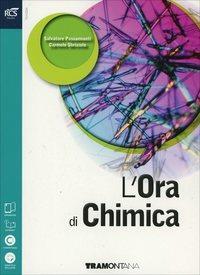 L'ora di chimica. Per le Scuole superiori. - Salvatore Passannanti, Carmelo Sbrizolo - Libro Tramontana 2014 | Libraccio.it