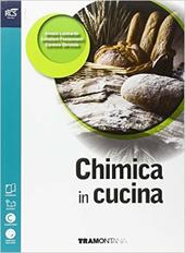 L' ora di chimica. Con chimica in cucina. Per le Scuole superiori. Con espansione online