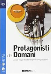Protagonisti del domani. Per le Scuole superiori. Con espansione online
