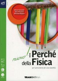 Nuovo i perché della fisica. Per il biennio delle Scuole superiori. - Bruno Consonni, Clara Pizzorno, Vincenzo Ragusa - Libro Tramontana 2014 | Libraccio.it