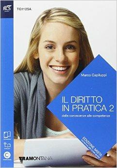 Il diritto in pratica. Volume. Per il 5°anno delle Scuole superiori. Vol. 2 - Marco Capiluppi - Libro Tramontana 2014 | Libraccio.it