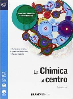 La chimica al centro. Con Extrakit-Openbook. Con e-book. Con espansione online - Salvatore Passannanti, Carmelo Sbriziolo - Libro Tramontana 2015 | Libraccio.it