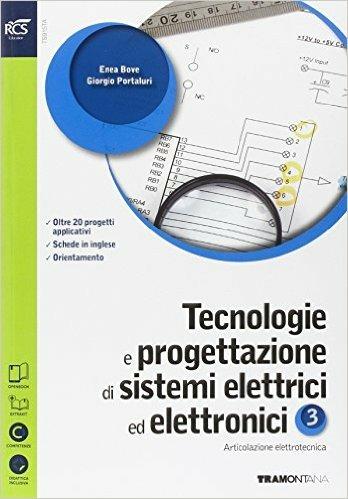 Tecnologie e progettazione di sistemi elettrici ed elettronici. Con Extrakit-Openbook. Per le Scuole superiori. Vol. 3 - Enea Bove, Giorgio Portaluri - Libro Tramontana 2015 | Libraccio.it