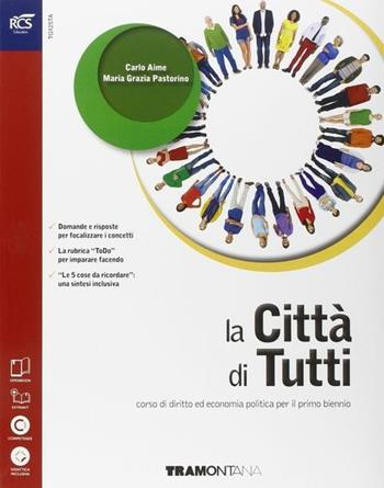 La città di tutti. Con Extrakit-Openbook. - Carlo Aime, M. Grazia Pastorino - Libro Tramontana 2015 | Libraccio.it