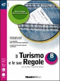 Il turismo e le sue regole. Openbook-Extrakit. Con e-book. Con espansione online. Vol. 2 - Marco Capiluppi, Maria Giovanna D'Amelio - Libro Tramontana 2016 | Libraccio.it