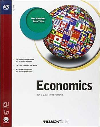Economics. Con Extrabook-Openbook. Con e-book. Con espansione online - Dan Moynihan, Brian Titley - Libro Tramontana 2015 | Libraccio.it