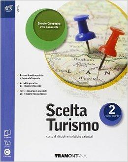 Scelta turismo. Con Extrakit-Openbook. Con espansione online. Vol. 2 - Giorgio Campagna, Vito Loconsole - Libro Tramontana 2015 | Libraccio.it