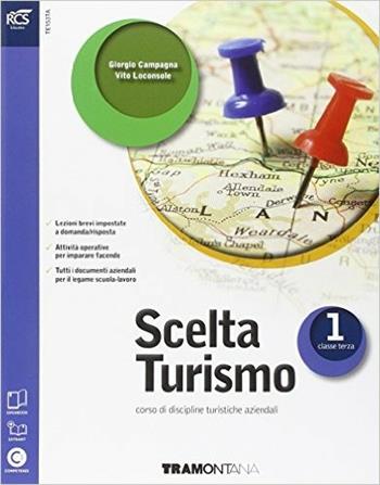Scelta turismo. Con Extrakit-Openbook. Con espansione online. Vol. 1 - Giorgio Campagna, Vito Loconsole - Libro Tramontana 2015 | Libraccio.it