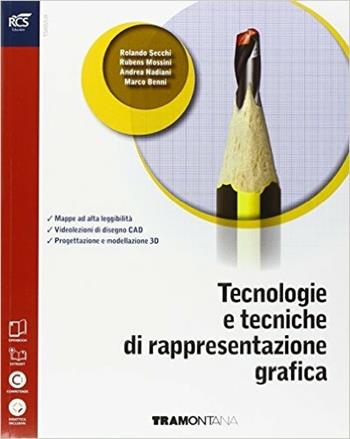 Tecnologie e tecniche di rappresentazione grafica. Eserciziario- Extrakit-Openbook. Per le Scuole superiori. - Rolando Secchi, Rubens Mossini, Andrea Nadiani - Libro Tramontana 2016 | Libraccio.it