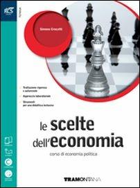 Le scelte dell'economia. Openbook-Extrakit. Con e-book. Con espansione online - Simone Crocetti - Libro Tramontana 2016 | Libraccio.it