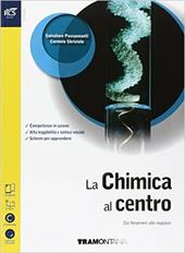 La chimica al centro. Dai fenomeni alle reazioni. Con extrakit-Openbook. Per le Scuole superiori. Con e-book. Con espansione online