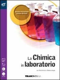 La chimica in laboratorio. Con extrakit-Openbook. Con e-book. Con espansione online - Salvatore Passannanti, Carmelo Sbriziolo - Libro Tramontana 2016 | Libraccio.it