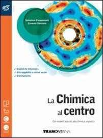 La chimica al centro. Dai modelli atomici alla chimica organica. Ediz. arancio. Con extrakit-Openbook. Con e-book. Con espansione online - Salvatore Passannanti, Carmelo Sbriziolo - Libro Tramontana 2016 | Libraccio.it