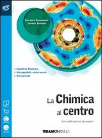 La chimica al centro. Con extrakit-Openbook. Con e-book. Con espansione online. Vol. 1: Dai modelli atomici alle reazioni - Salvatore Passannanti, Carmelo Sbriziolo - Libro Tramontana 2016 | Libraccio.it