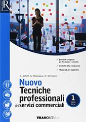 Nuovo tecniche professionali dei servizi commerciali. Con e-book. Con 2 espansioni online. Vol. 1