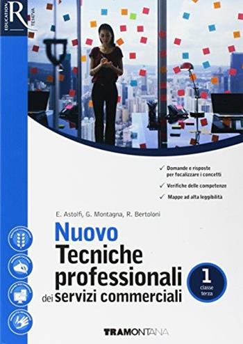 Nuovo tecniche professionali dei servizi commerciali. Per le Scuole superiori. Con 2 espansioni online. Vol. 1 - Eugenio Astolfi, Gloria Montagna, Roberta Bertoloni - Libro Tramontana 2017 | Libraccio.it