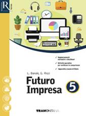 Futuro impresa più. Per le Scuole superiori. Con e-book. Con 2 espansione online. Vol. 3