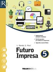 Futuro impresa più. Con e-book. Con 2 espansione online. Vol. 3 - Lucia Barale, Giovanna Ricci - Libro Tramontana 2017 | Libraccio.it