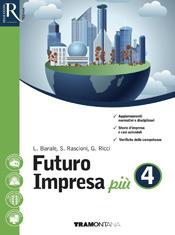 Futuro impresa più. Con e-book. Con 2 espansioni online. Vol. 2 - Lucia Barale, Stefano Rascioni, Giovanna Ricci - Libro Tramontana 2017 | Libraccio.it