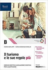 Il turismo e le sue regole più. Con e-book. Con espansione online. Vol. B