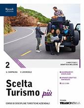 Scelta turismo più. (Adozione tipo B). Con ebook. Con espansione online. Vol. 2