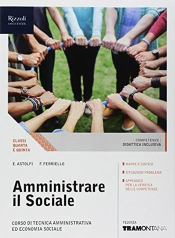 Amministrare il sociale. (Adozione tipo B). Con ebook. Con espansione online - Eugenio Astolfi, Fabio Ferriello - Libro Tramontana 2018 | Libraccio.it