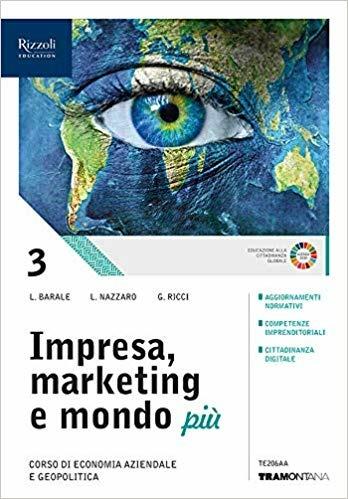 Impresa, marketing e mondo più. Con Quaderno . Con e-book. Con espansione online. Vol. 3  - Libro Tramontana 2019 | Libraccio.it